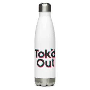 Tok’d Out Stainless Steel Water Bottle